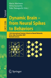 Cover image: Dynamic Brain - from Neural Spikes to Behaviors 1st edition 9783540888529