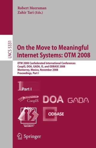 Cover image: On the Move to Meaningful Internet Systems: OTM 2008 1st edition 9783540888703