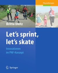 Titelbild: Let's sprint, let's skate. Innovationen im PNF-Konzept 9783540888970