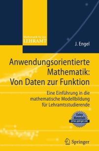 صورة الغلاف: Anwendungsorientierte Mathematik: Von Daten zur Funktion. 9783540890867