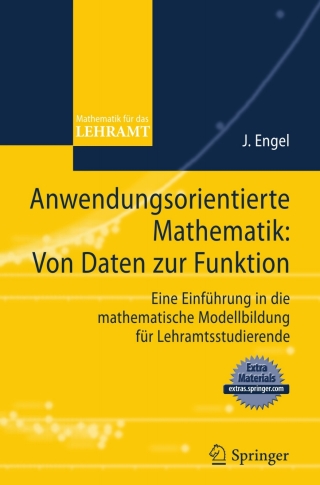 Cover image: Anwendungsorientierte Mathematik: Von Daten zur Funktion. 9783540890867
