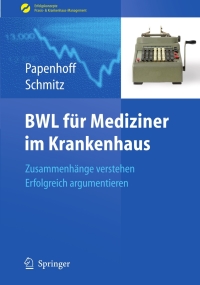 Cover image: BWL für Mediziner im Krankenhaus 9783540891789