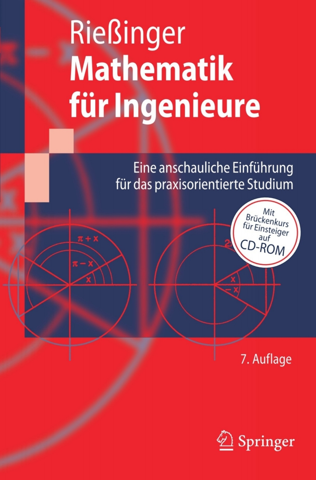 Mathematik für Ingenieure Eine anschauliche Einführung für das praxisorientierte Studium 7th Edition