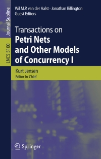 صورة الغلاف: Transactions on Petri Nets and Other Models of Concurrency I 1st edition 9783540892861