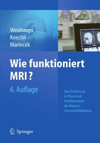 Cover image: Wie funktioniert MRI? 6th edition 9783540895725