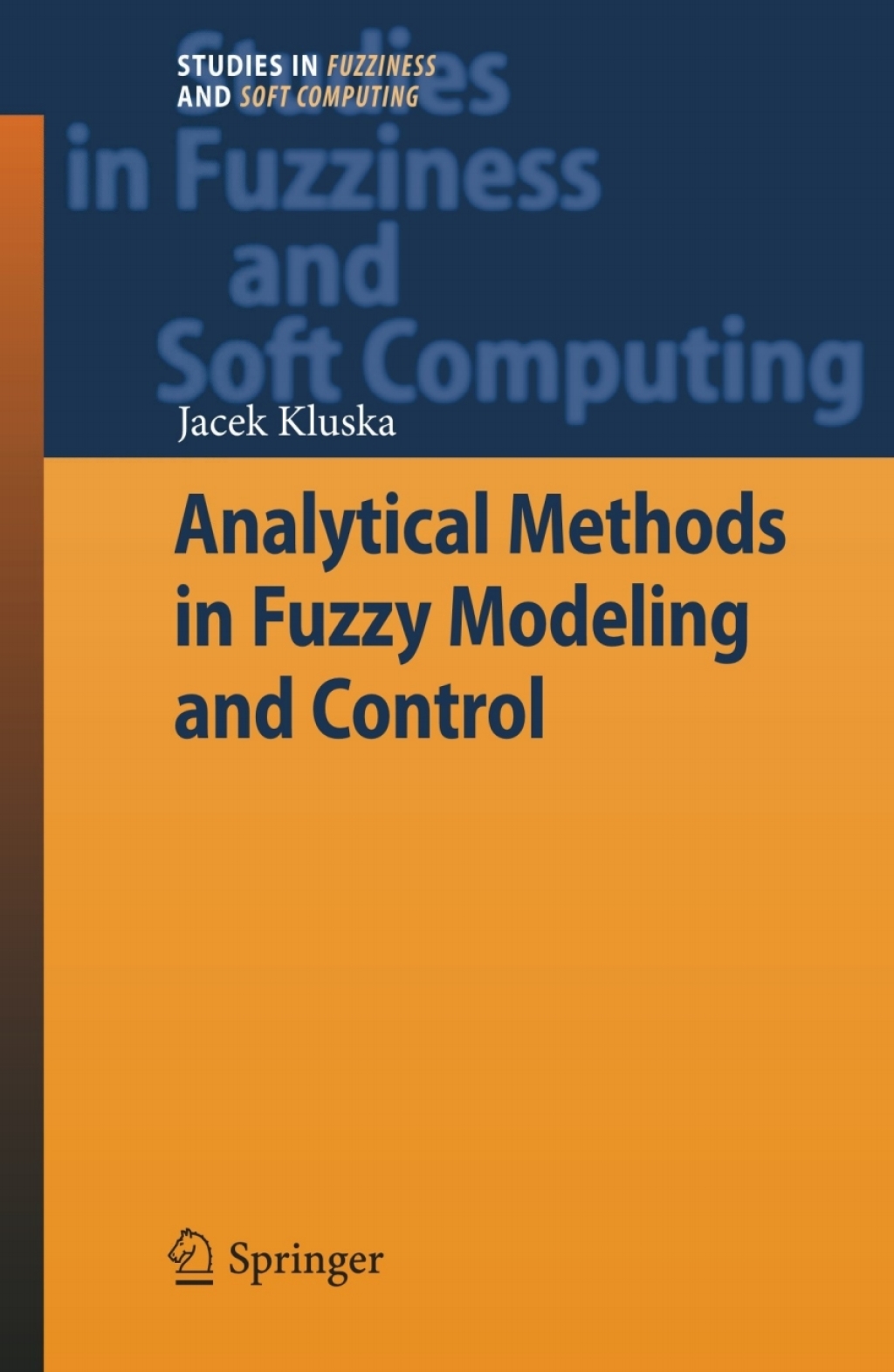 Analytical Methods in Fuzzy Modeling and Control