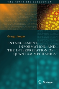 表紙画像: Entanglement, Information, and the Interpretation of Quantum Mechanics 9783540921271