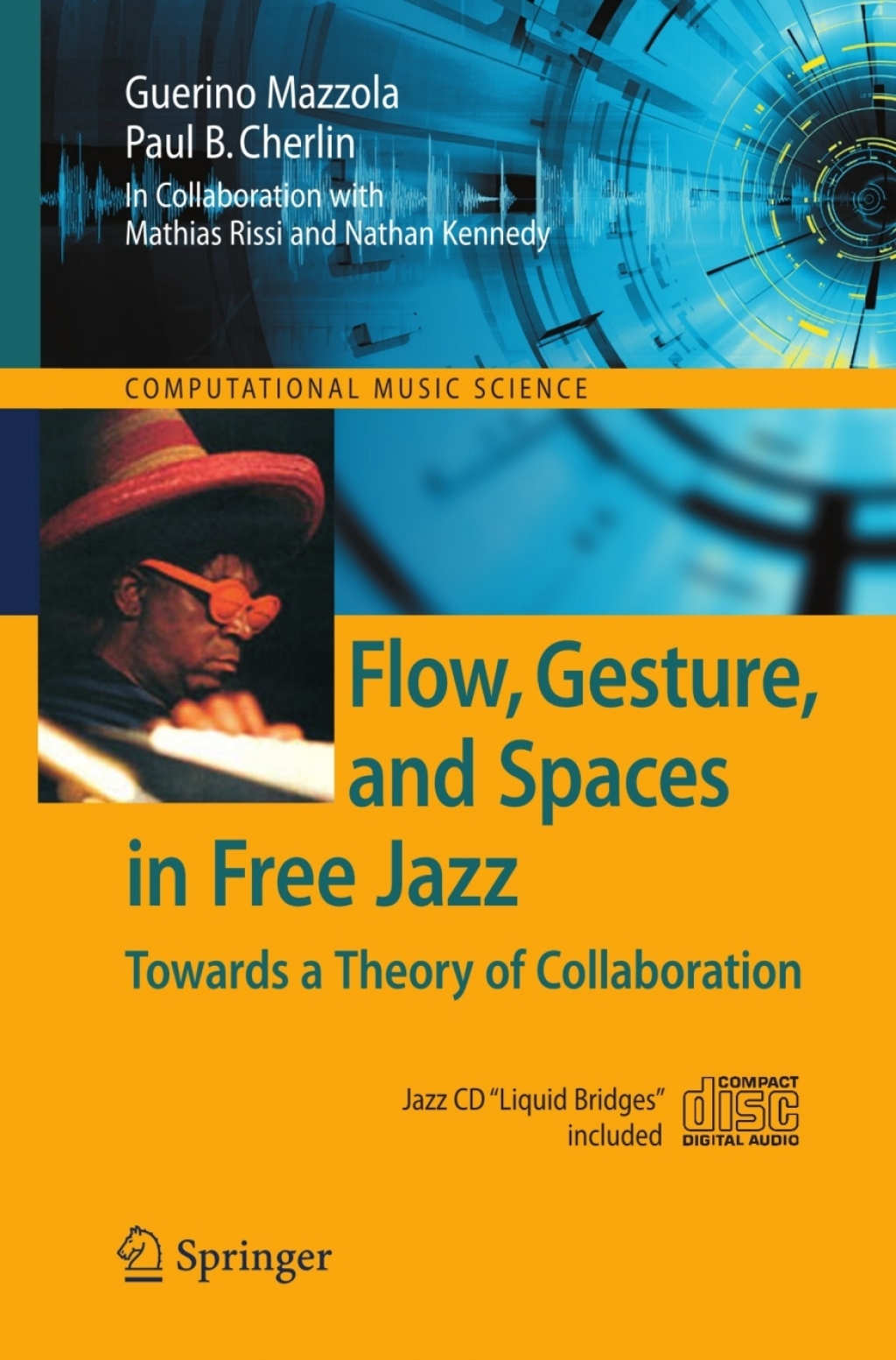 Flow, Gesture, and Spaces in Free Jazz Towards a Theory of Collaboration