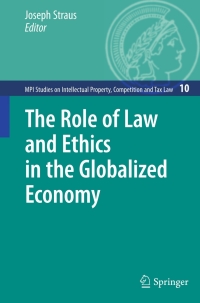 Imagen de portada: The Role of Law and Ethics in the Globalized Economy 1st edition 9783540926801