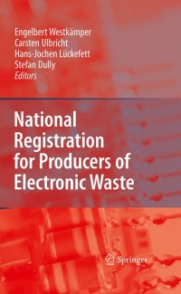Cover image: National Registration for Producers of Electronic Waste 1st edition 9783540927457