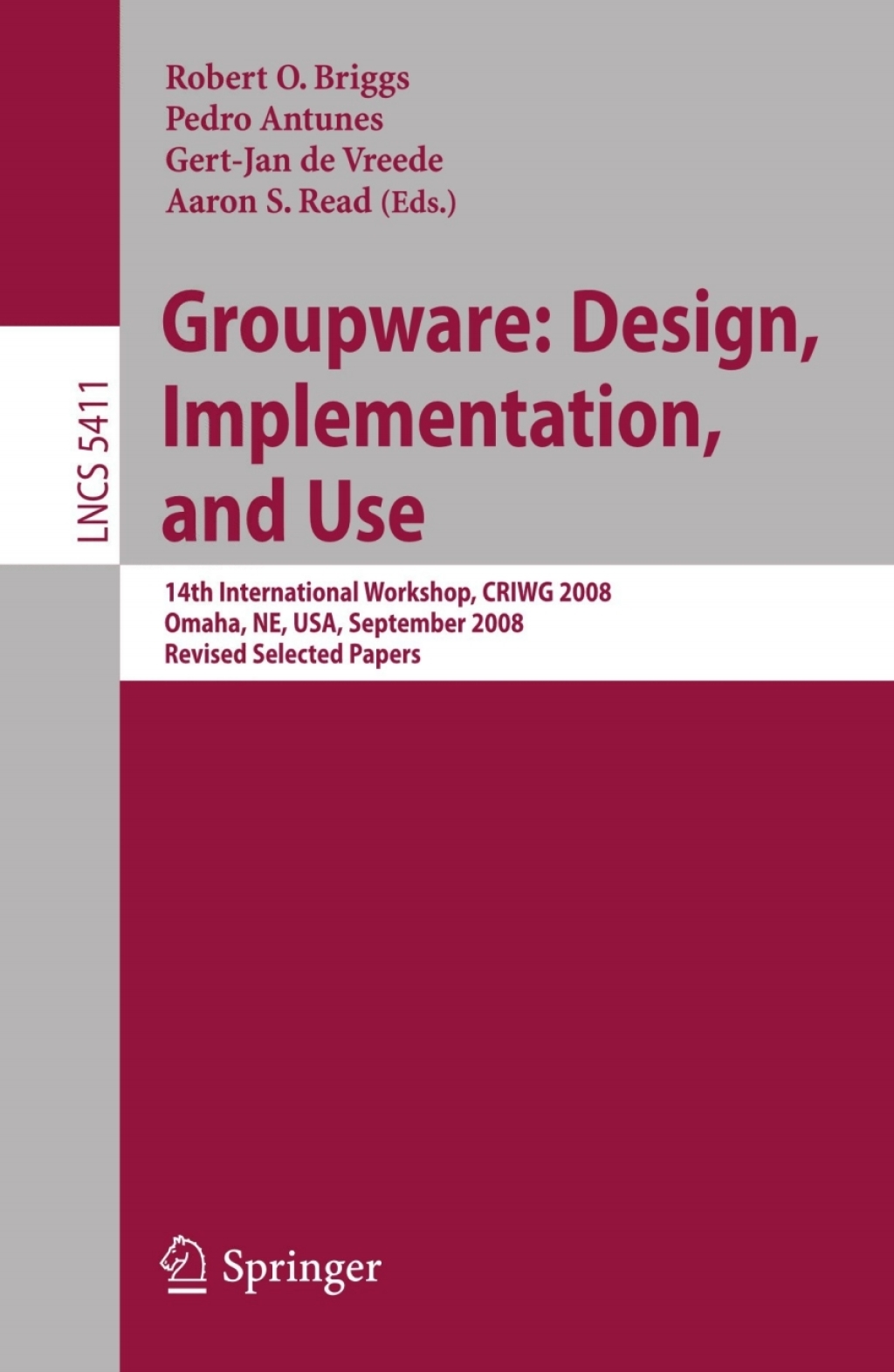 Groupware: Design, Implementation, and Use 14th International Workshop, CRIWG 2008, Omaha, NE, USA, September 14-18, 2008, Revised Selected Papers 1st Edition