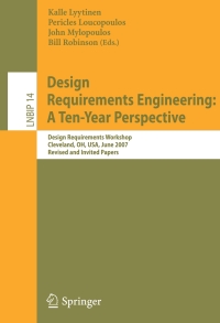 Titelbild: Design Requirements Engineering: A Ten-Year Perspective 1st edition 9783540929659