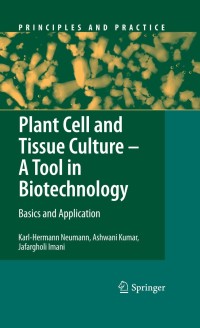 صورة الغلاف: Plant Cell and Tissue Culture - A Tool in Biotechnology 9783540938828