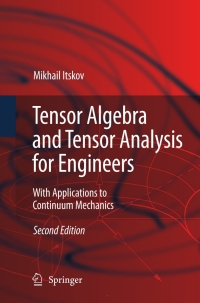 表紙画像: Tensor Algebra and Tensor Analysis for Engineers 2nd edition 9783540939061