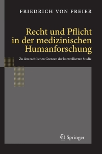 صورة الغلاف: Recht und Pflicht in der medizinischen Humanforschung 9783540958765