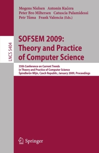 Imagen de portada: SOFSEM 2009: Theory and Practice of Computer Science 1st edition 9783540958901
