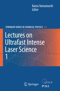 Titelbild: Lectures on Ultrafast Intense Laser Science 1 1st edition 9783540959434