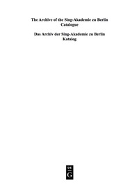表紙画像: The Archive of the Sing-Akademie zu Berlin. Catalogue 1st edition 9783598117985