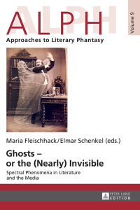 Cover image: Ghosts – or the (Nearly) Invisible 1st edition 9783631665664