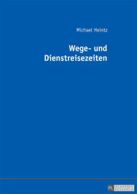 Cover image: Wege- und Dienstreisezeiten 1st edition 9783631676059