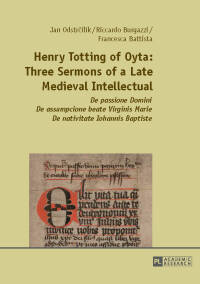 Cover image: Henry Totting of Oyta: Three Sermons of a Late Medieval Intellectual 1st edition 9783631669938