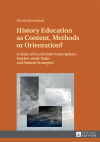 Cover image: History Education as Content, Methods or Orientation? 1st edition 9783631676721