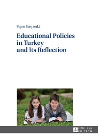 Omslagafbeelding: Educational Policies in Turkey and Its Reflection 1st edition 9783631678725