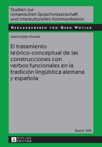 Cover image: El tratamiento teórico-conceptual de las construcciones con verbos funcionales en la tradición lingueística alemana y española 1st edition 9783631667712