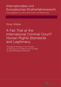 Titelbild: A Fair Trial at the International Criminal Court? Human Rights Standards and Legitimacy 1st edition 9783631675663