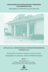 Cover image: Akten des XIII. Internationalen Germanistenkongresses Shanghai 2015 – Germanistik zwischen Tradition und Innovation 1st edition 9783631668658