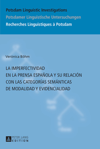 Cover image: La imperfectividad en la prensa española y su relación con las categorías semánticas de modalidad y evidencialidad 1st edition 9783631667767