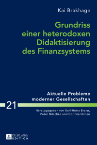 Cover image: Grundriss einer heterodoxen Didaktisierung des Finanzsystems 1st edition 9783631681107