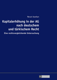 Imagen de portada: Kapitalerhoehung in der AG nach deutschem und tuerkischem Recht 1st edition 9783631675359