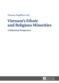 Cover image: Vietnam's Ethnic and Religious Minorities: 1st edition 9783631660423
