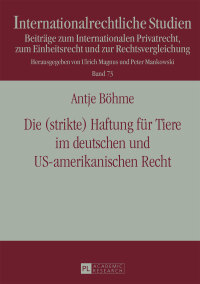 Cover image: Die (strikte) Haftung fuer Tiere im deutschen und US-amerikanischen Recht 1st edition 9783631681169