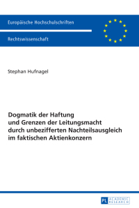 Imagen de portada: Dogmatik der Haftung und Grenzen der Leitungsmacht durch unbezifferten Nachteilsausgleich im faktischen Aktienkonzern 1st edition 9783631671597