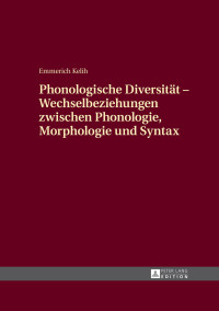Imagen de portada: Phonologische Diversitaet - Wechselbeziehungen zwischen Phonologie, Morphologie und Syntax 1st edition 9783631664322