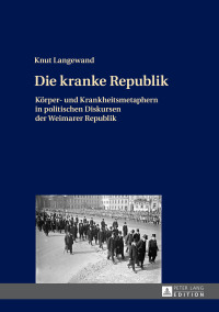 Imagen de portada: Die kranke Republik 1st edition 9783631698365