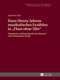 Immagine di copertina: Hans Henny Jahnns musikalisches Erzaehlen in «Fluss ohne Ufer» 1st edition 9783631676028