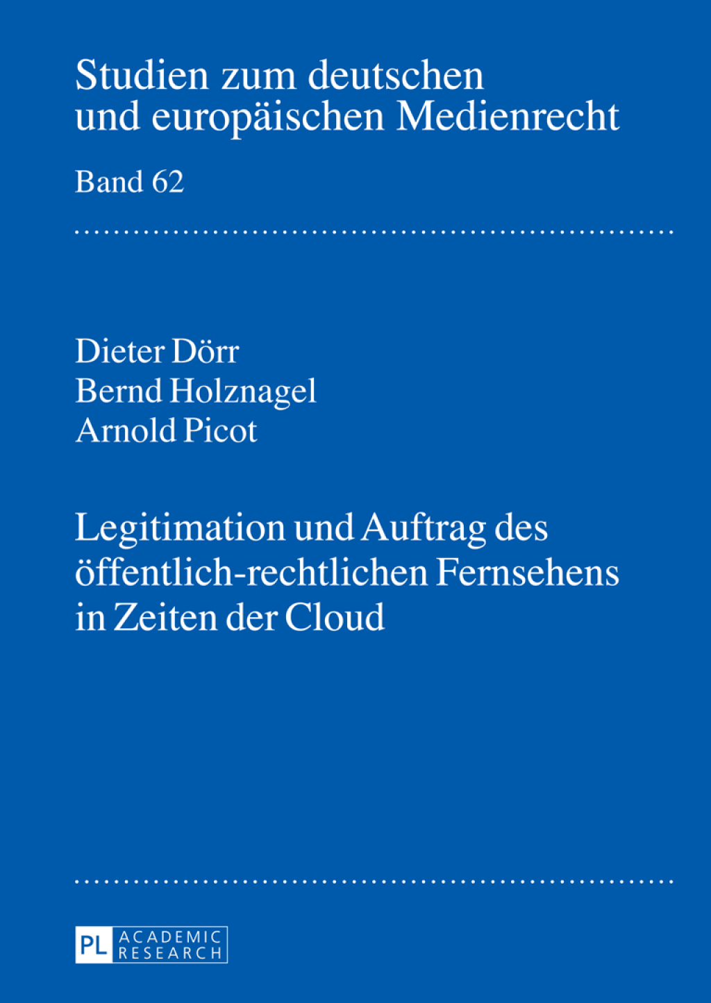 Legitimation und Auftrag des oeffentlich-rechtlichen Fernsehens in Zeiten der Cloud 1st Edition