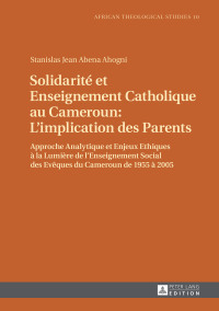 Cover image: Solidarité et Enseignement Catholique au Cameroun : L’implication des Parents 1st edition 9783631699966