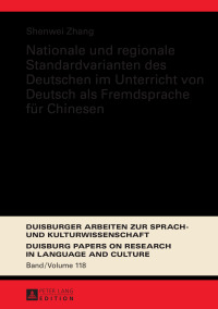 Imagen de portada: Nationale und regionale Standardvarianten des Deutschen im Unterricht von Deutsch als Fremdsprache fuer Chinesen 1st edition 9783631674789