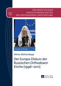 Titelbild: Der Europa-Diskurs der Russischen Orthodoxen Kirche (1996–2011) 1st edition 9783631667866