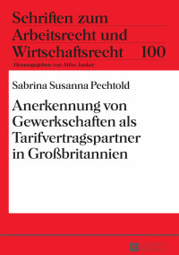 Cover image: Anerkennung von Gewerkschaften als Tarifvertragspartner in Großbritannien 1st edition 9783631676004