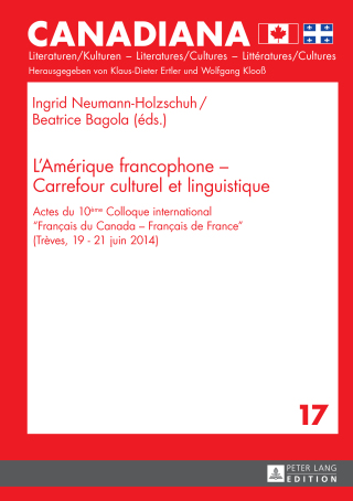 Cover image: L’Amérique francophone – Carrefour culturel et linguistique 1st edition 9783631672389