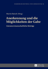 Cover image: Anerkennung und die Moeglichkeiten der Gabe 1st edition 9783631667811