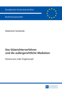 Omslagafbeelding: Das Gueterichterverfahren und die außergerichtliche Mediation 1st edition 9783631701102