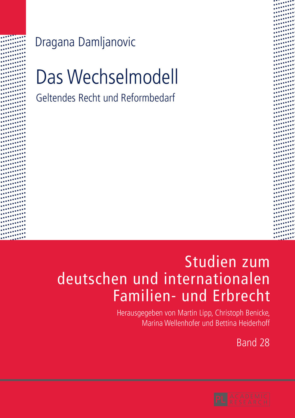 Das Wechselmodell Geltendes Recht und Reformbedarf 1st Edition
