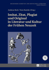 Imagen de portada: Imitat, Zitat, Plagiat und Original in Literatur und Kultur der Fruehen Neuzeit 1st edition 9783631657706