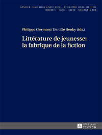 Cover image: Littérature de jeunesse : la fabrique de la fiction 1st edition 9783631676943